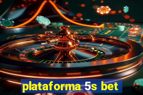 plataforma 5s bet